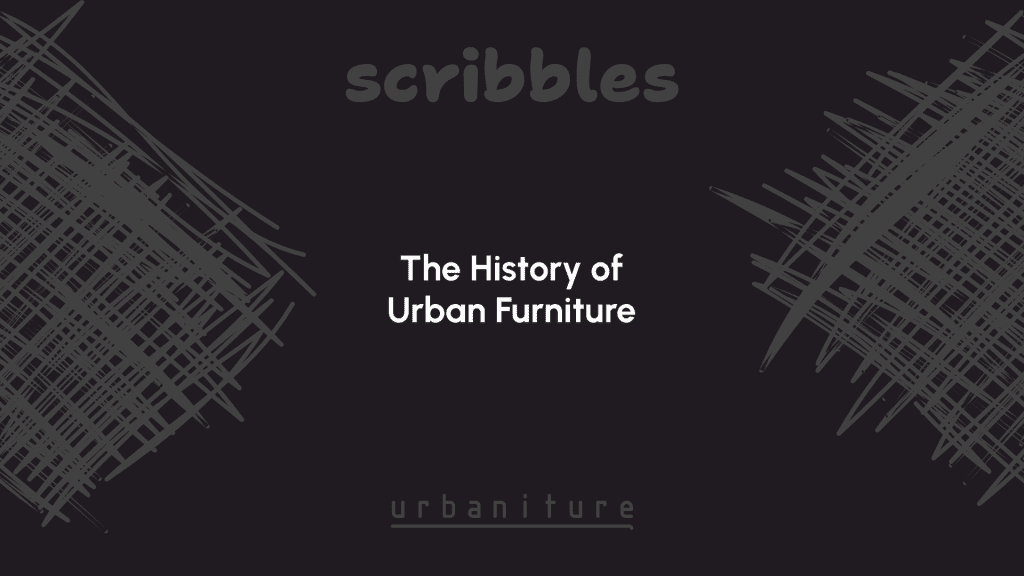 The History of Street Furniture