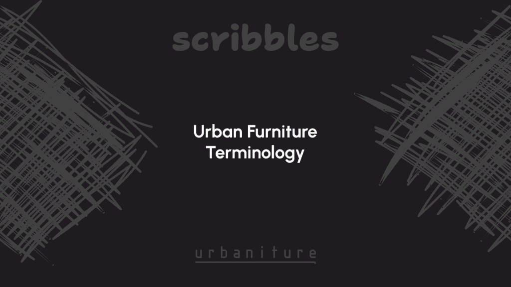 Urban Furniture Terminology